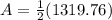 A=\frac{1}{2}(1319.76)