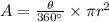 A=\frac{\theta}{360^{\circ}} \times \pi r^{2}