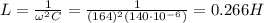 L=\frac{1}{\omega^2 C}=\frac{1}{(164)^2(140\cdot 10^{-6})}=0.266 H