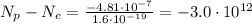 N_p-N_e=\frac{-4.81\cdot 10^{-7}}{1.6\cdot 10^{-19}}=-3.0\cdot 10^{12}