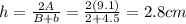 h=\frac{2A}{B+b}=\frac{2(9.1)}{2+4.5}=2.8 cm