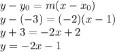 y-y_0=m(x-x_0)\\y-(-3)=(-2)(x-1)\\y+3=-2x+2\\y=-2x-1