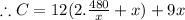 \therefore C=12(2.\frac{480}{x}+x)+9x