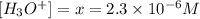 [H_3O^+]=x=2.3\times 10^{-6}M