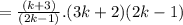 =\frac{(k+3)}{(2k-1)}.(3k+2)(2k-1)