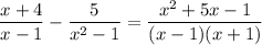 $\frac{x+4}{x-1}-\frac{5}{x^{2}-1}=\frac{x^{2}+5 x-1}{(x-1)(x+1)}