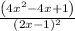 \frac{\left(4 x^{2}-4 x+1\right)}{(2 x-1)^{2}}