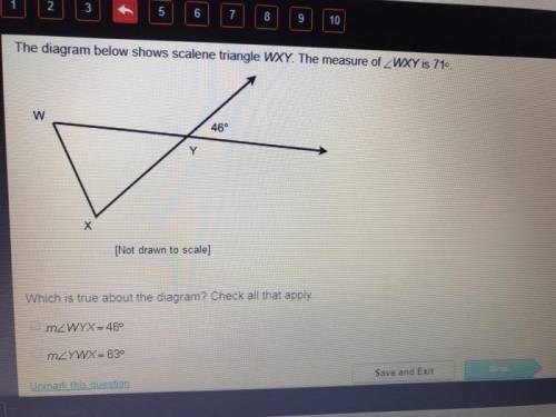 The diagram below shows scalene triangle WXY. The measure of WXY is 71°. Which is true about the dia