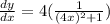 \frac{dy}{dx}=4(\frac{1}{(4x)^2+1})