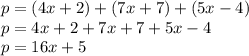 p = (4x +2) + (7x + 7) + (5x  - 4) \\ p = 4x + 2 + 7x + 7 + 5x - 4 \\ p = 16x + 5