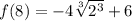 f(8)=-4 \sqrt[3]{2^3}+6