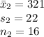 \bar x_{2}=321\\s_{2}=22\\n_{2}=16