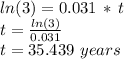ln(3)=0.031\,*\,t\\t=\frac{ln(3)}{0.031} \\t=35.439 \,\,years