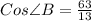 Cos \angle B=\frac{63}{13}