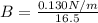 B = \frac{0.130N/m}{16.5}