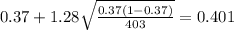 0.37 + 1.28\sqrt{\frac{0.37(1-0.37)}{403}}=0.401