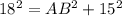 18^2=AB^2+15^2