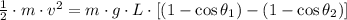 \frac{1}{2}\cdot m \cdot v^{2} = m\cdot g \cdot L \cdot [(1-\cos \theta_{1})-(1 -\cos \theta_{2})]