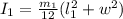 I_1 =\frac{m_1}{12}(l_1^2 + w^2)