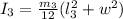 I_3 =\frac{m_3}{12}(l_3^2 + w^2)