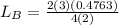 L_B = \frac{2 (3)(0.4763) }{4(2)}