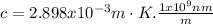 c = 2.898x10^{-3}m\cdot K . \frac{1x10^{9}nm}{m}