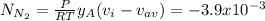 N_{N_{2} } =\frac{P}{RT} y_{A} (v_{i} -v_{av} )=-3.9x10^{-3}