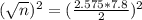 (\sqrt{n})^{2} = (\frac{2.575*7.8}{2})^{2}