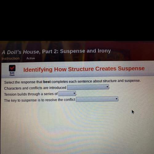Select the response that completes each sentence about structure and suspense.