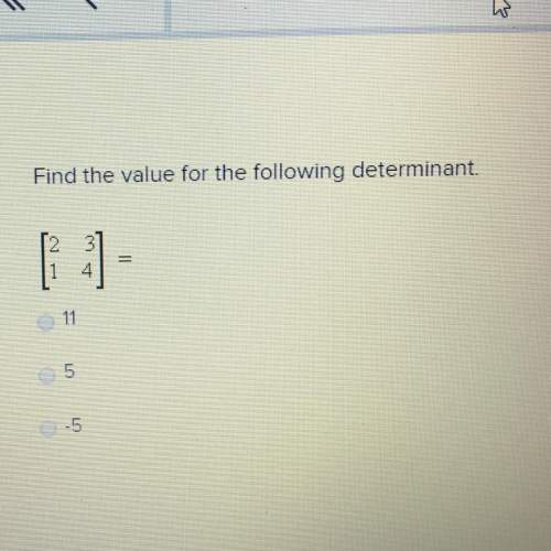 Find the value for the following determinant.