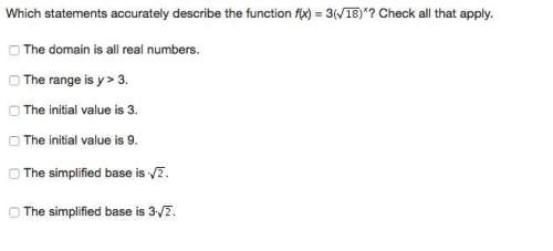 Which statements accurately describe the function f(x) = 3 sqrt 18? algebra ii engenuit