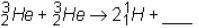 Identify the missing particle in the following equation:
