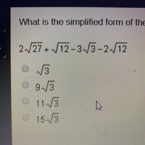 What is the simplified form of the following expression 2sqrt27 + sqrt12-3sqrt3-2sqrt12