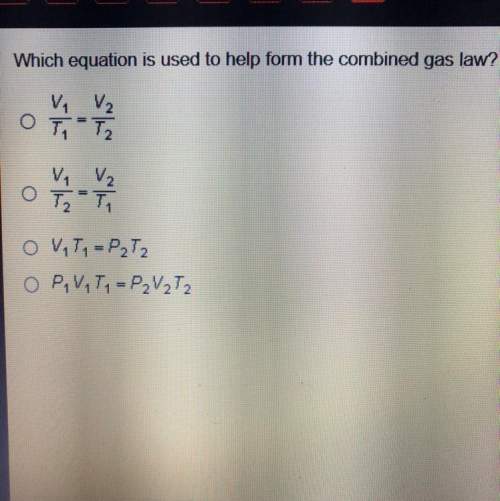 Which equation is used to form the combined gas law?  need asap !
