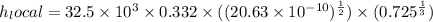 h_local   = 32.5 \times 10^{3} \times  0.332 \times ( (20.63 \times 10^{-10})^{\frac{1}{2} }) \times (0.725^{\frac{1}{3} })