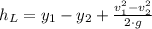 h_{L} = y_{1} - y_{2} + \frac{v_{1}^{2}-v_{2}^{2}}{2\cdot g}