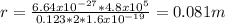 r=\frac{6.64x10^{-27}*4.8x10^{5}  }{0.123*2*1.6x10^{-19} } =0.081m