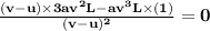 \mathbf{\frac{(v - u) \times 3av^2L - av^3L \times (1)}{(v - u)^2} = 0}