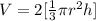 V=2[\frac{1}{3} \pi r^{2}h]