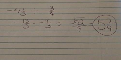 What is the quotient -4 1/3 - 3/4