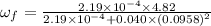 \omega _{f} = \frac{2.19 \times 10^{-4} \times 4.82 }{2.19 \times 10^{-4}  + 0.040 \times (0.0958) ^{2} }