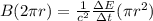 B (2 \pi r ) = \frac{1}{c^2} \frac{\Delta E}{\Delta t } (\pi r^2)