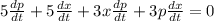 5\frac{dp}{dt}+5\frac{dx}{dt}+3x\frac{dp}{dt}+3p\frac{dx}{dt} = 0
