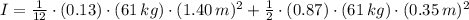 I = \frac{1}{12}\cdot (0.13)\cdot (61\,kg)\cdot (1.40\,m)^{2} + \frac{1}{2}\cdot (0.87)\cdot (61\,kg)\cdot (0.35\,m)^{2}