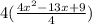 4(\frac{4x^2-13x+9}{4})