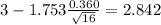 3-1.753\frac{0.360}{\sqrt{16}}=2.842