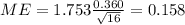 ME =1.753\frac{0.360}{\sqrt{16}}= 0.158