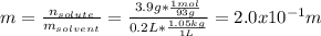 m=\frac{n_{solute}}{m_{solvent}} =\frac{3.9g*\frac{1mol}{93g} }{0.2L*\frac{1.05kg}{1L} } =2.0x10^{-1}m