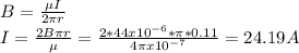 B=\frac{\mu I}{2\pi r} \\I=\frac{2B\pi r}{\mu } =\frac{2*44x10^{-6}*\pi  *0.11}{4\pi x10^{-7} } =24.19A