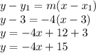 y-y_1=m(x-x_1)\\y-3=-4(x-3)\\y=-4x+12+3\\y=-4x+15